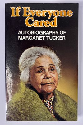 If Everyone Cared: Autobiography of Margaret Tucker, MBE