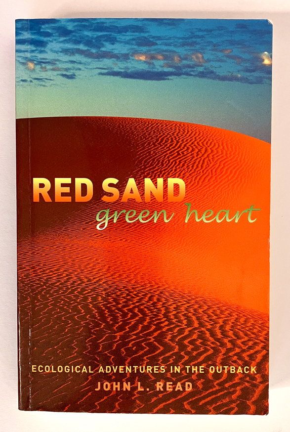 Red Sand, Green Heart: Ecological Adventures in the Outback by John L Read