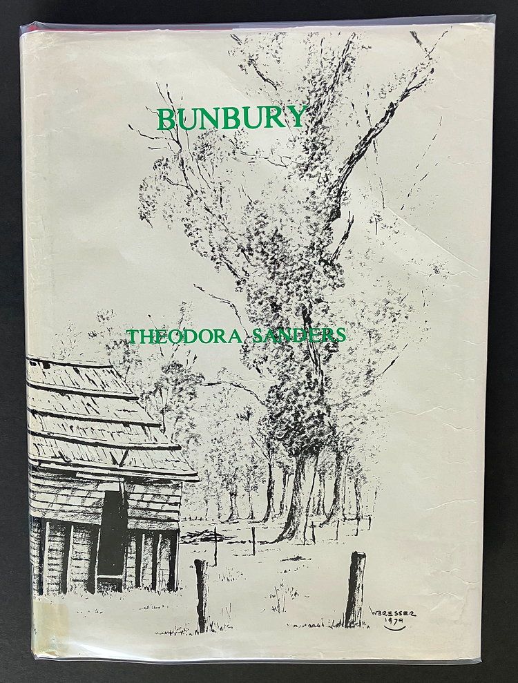 Bunbury: Some Early History by Theodora Sanders [Roebuck Society Publication No. 16]