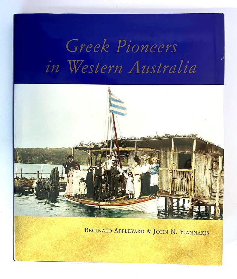 Greek Pioneers in Western Australia by Reginald Appleyard and John Yiannakis