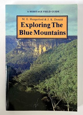 Exploring the Blue Mountains by M E Hungerford and J K Donald