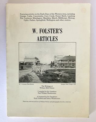 W Folster&#39;s Articles: The Writings of William (Bill) Folster compiled by Paul William Weathersten