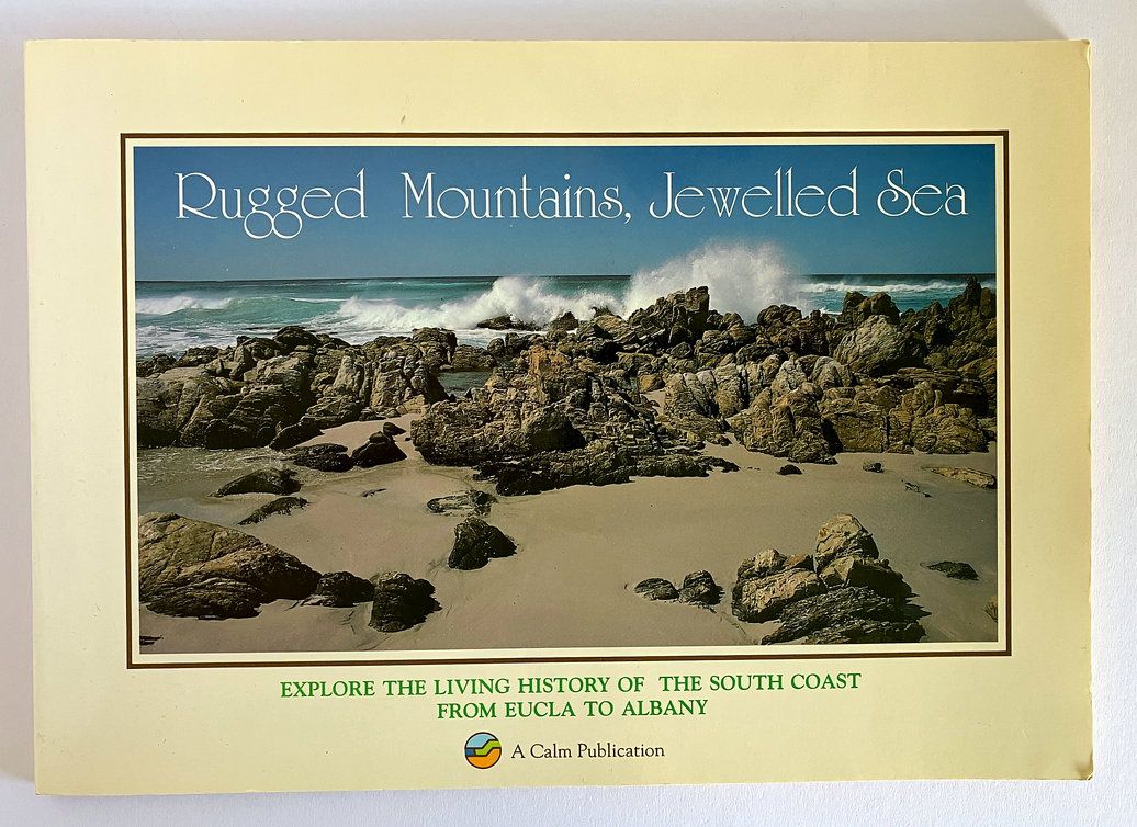 Rugged Mountains, Jewelled Sea: The South Coast Heritage Trail Network by Libby Sandiford