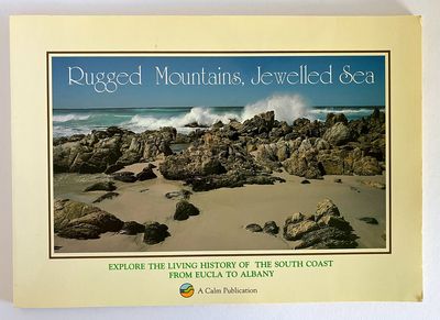 Rugged Mountains, Jewelled Sea: The South Coast Heritage Trail Network by Libby Sandiford