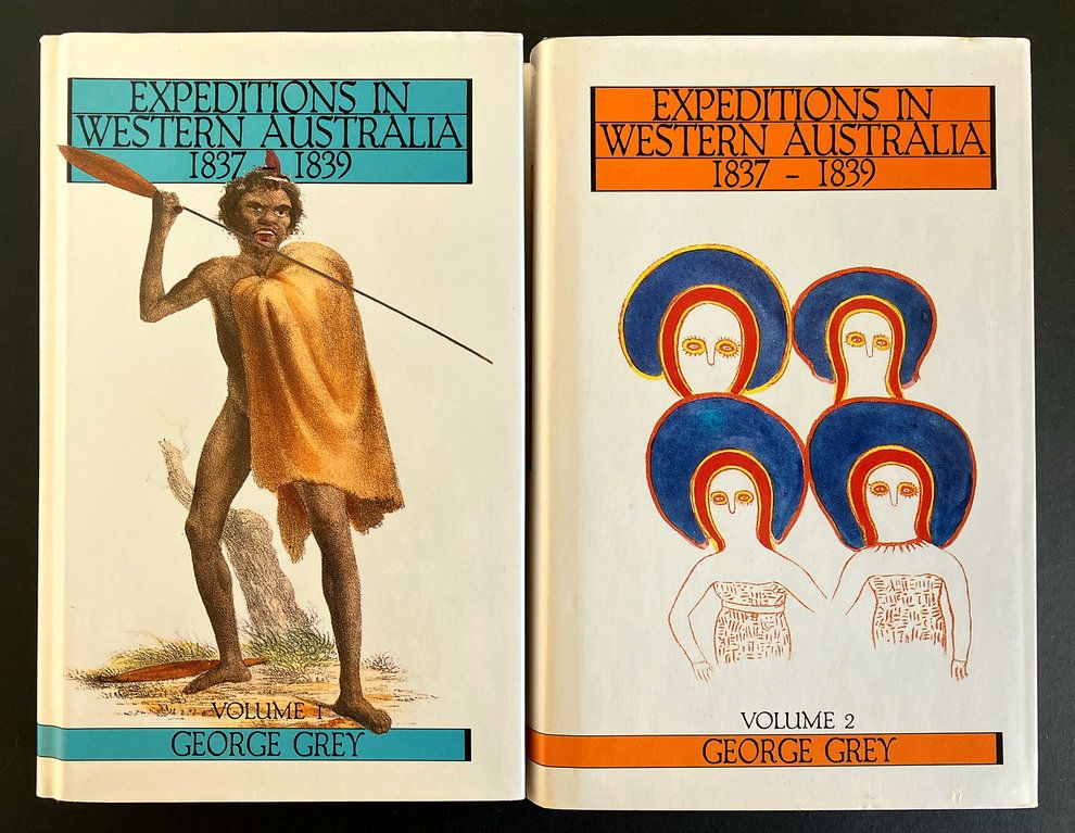 Journals of Two Expeditions of Discovery in North-West and Western Australia, During the Years 1837, 38, and 39 - Volume 1 and 2 by George Grey