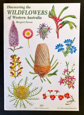 Discovering the Wildflowers of Western Australia by Margaret Pieroni