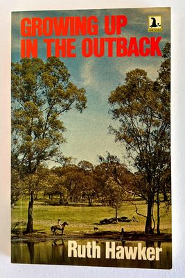 Growing Up in the Outback by Ruth Hawker