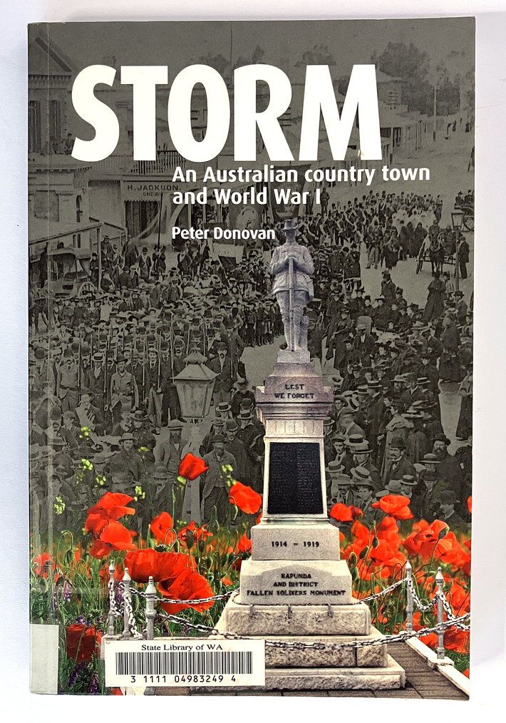 Storm: An Australian Country Town and World War I by Peter Donovan