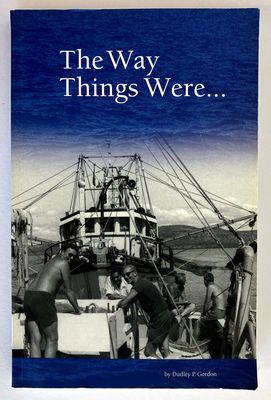 The Way Things Were by Dudley P Gordon
