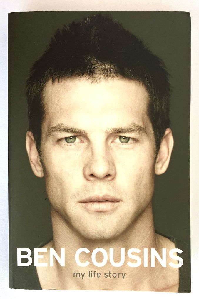 Ben Cousins: My Life Story by Ben Cousins with Malcolm Knox