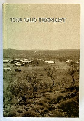 The Old Tennant: Stories on Life in Tennant Creek by Margot Miles