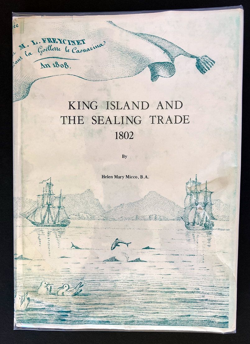 King Island and the Sealing Trade, 1802 by Helen Mary Micco