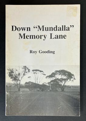Down Mundalla Memory Land by Roy Gooding