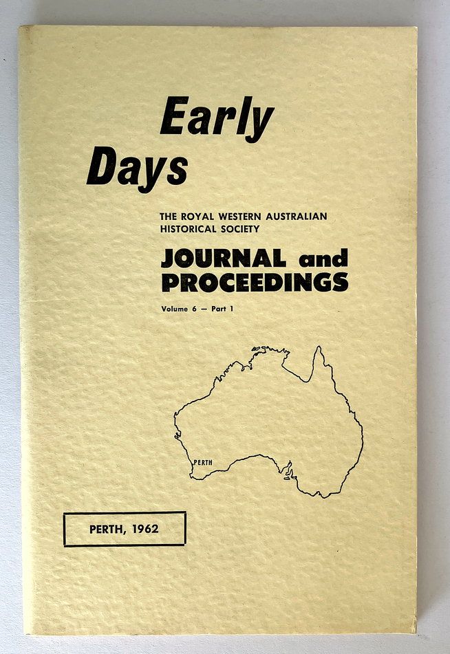 Early Days: Journal of the Royal Western Australian Historical Society (Inc) - Volume 6, Part 1, 1962