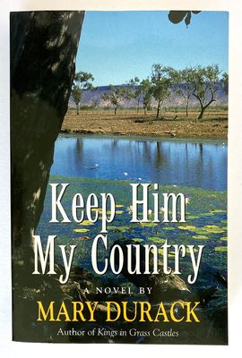 Keep Him My Country by Mary Durack