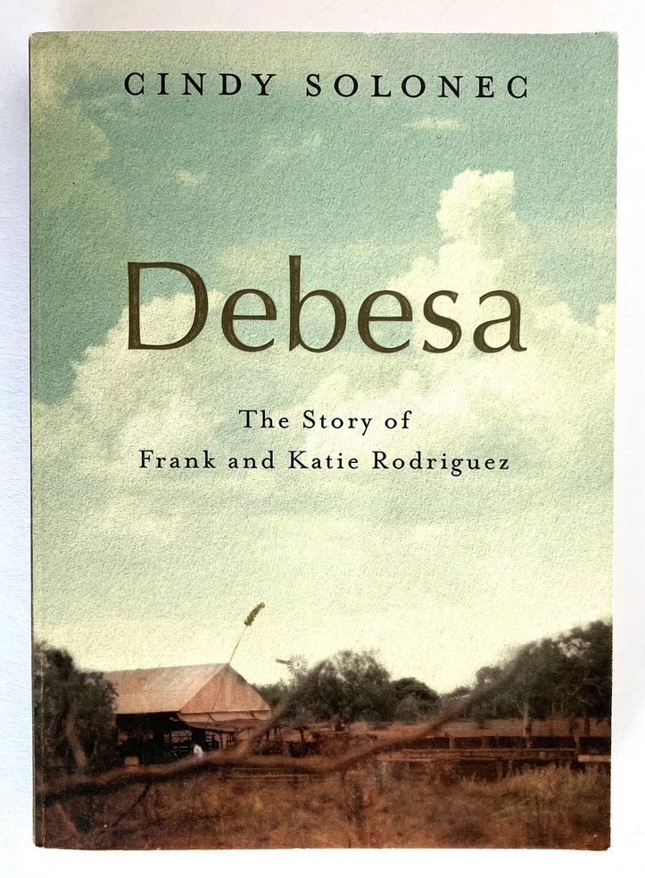 Debesa: The Story of Frank and Katie Rodriguez by Cindy Solonec