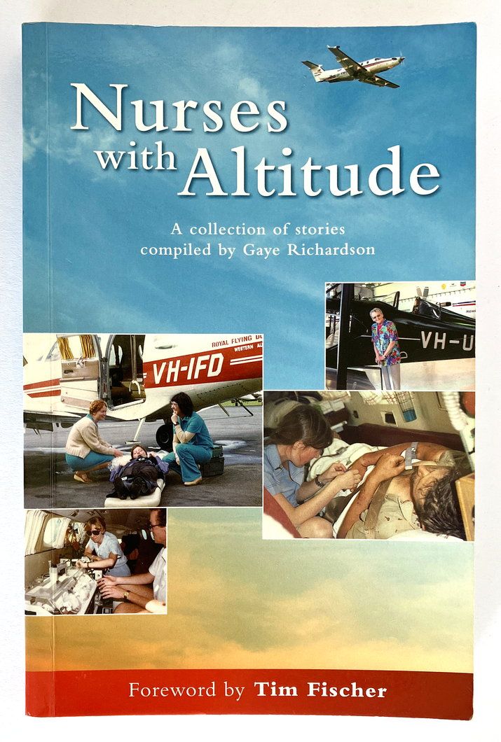 Nurses with Altitude: A Collection of Stories compiled by Gaye Richardson