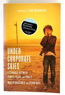 Under Corporate Skies: A Struggle Between People, Place, and Profit by Martin Brueckner and Dyann Ross