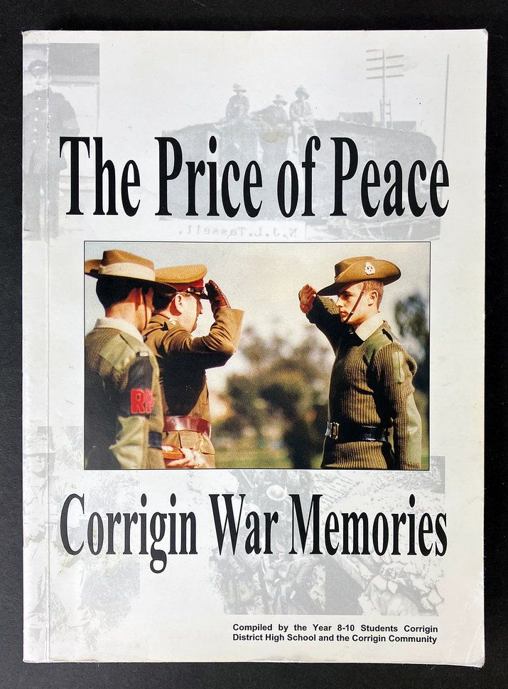 The Price of Peace: Corrigin War Memories by Corrigin District High School and Valma Downing