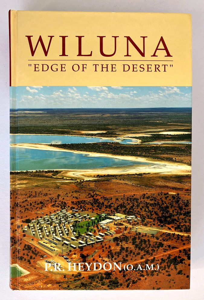Wiluna: Edge of the Desert by P R Heydon