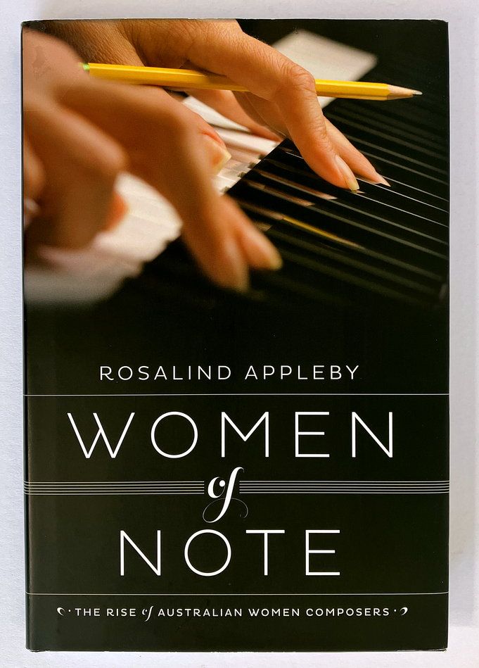 Women of Note: The Rise of Australian Women Composers by Rosaline Appleby