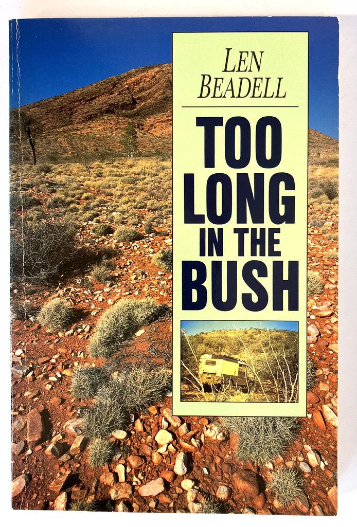 Too Long in the Bush by Len Beadell