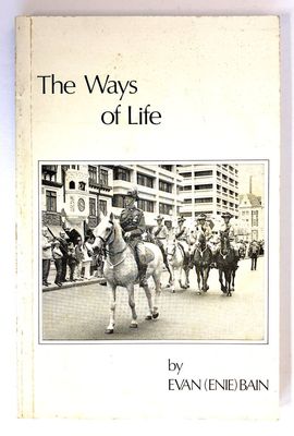 The Ways of Life by Evan (Enie) Bain