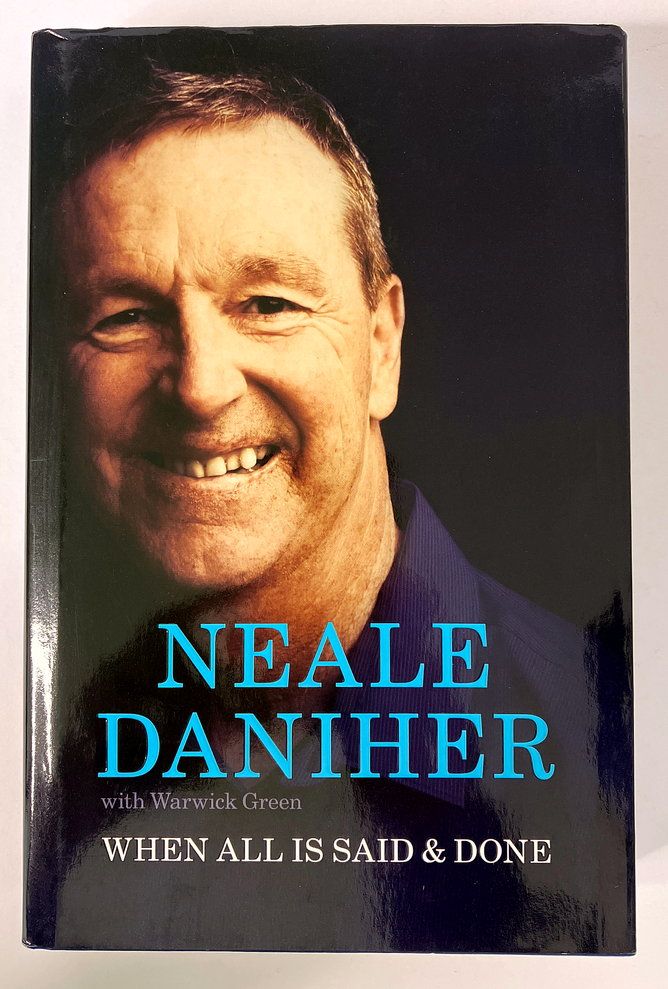 When All is Said and Done by Neale Daniher