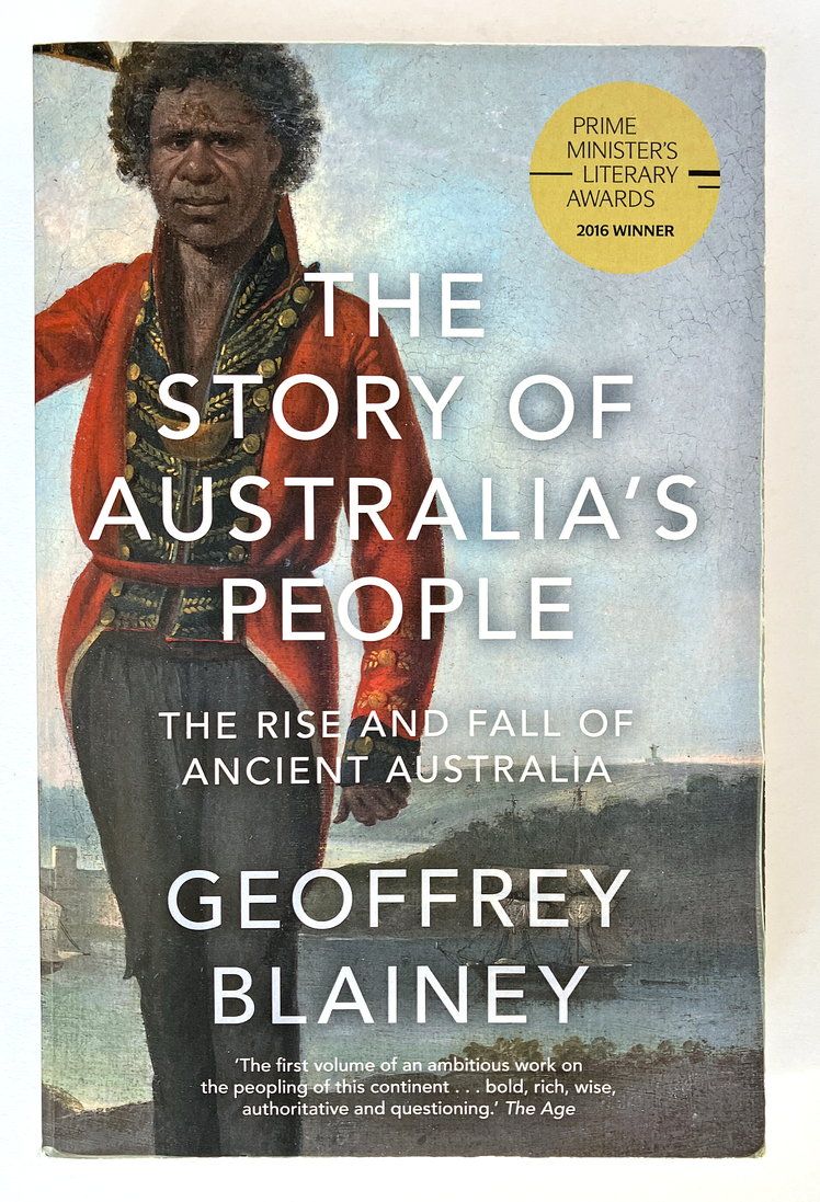 The Story of Australia&#39;s People [Vol 1]: The Rise and Fall of Ancient Australia by Geoffrey Blainey