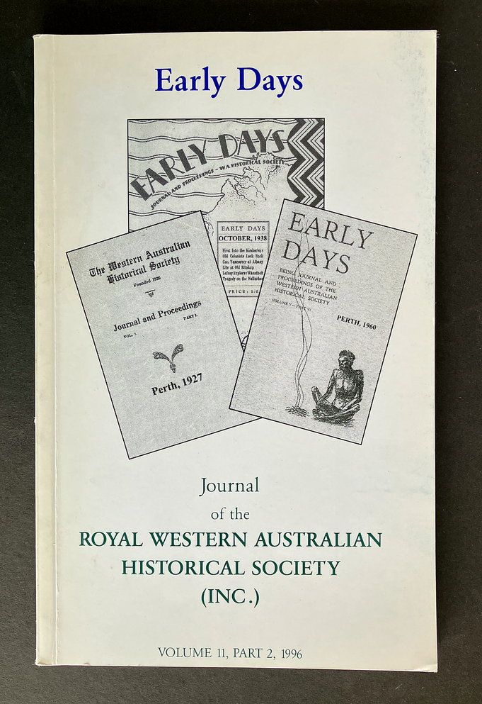 Early Days: Journal of the Royal Western Australian Historical Society (Inc) - Volume 11, Part 2, 1996