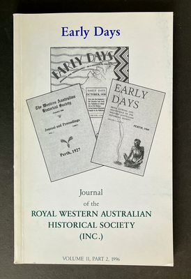 Early Days: Journal of the Royal Western Australian Historical Society (Inc) - Volume 11, Part 2, 1996