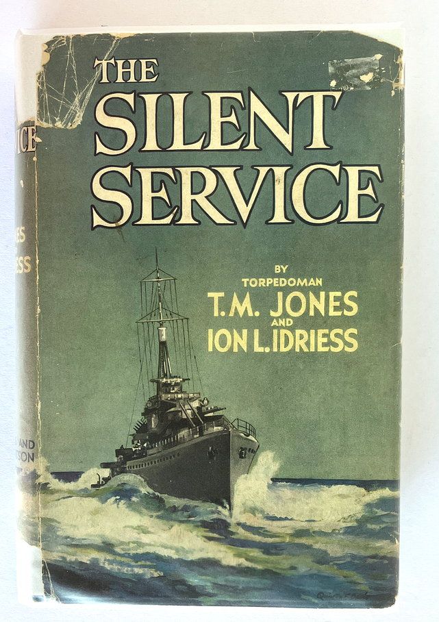 The Silent Service: Action Stories of the ANZAC Navy by T M Jones and Ion L Idriess