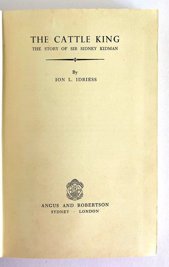 The Cattle King by Ion L Idriess
