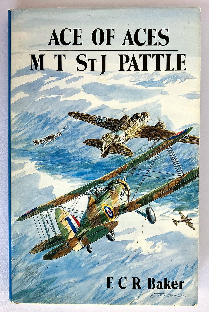 Ace of Aces: M St J Pattle: Top Scoring Allied Fighter Pilot of World War II by E C R Baker