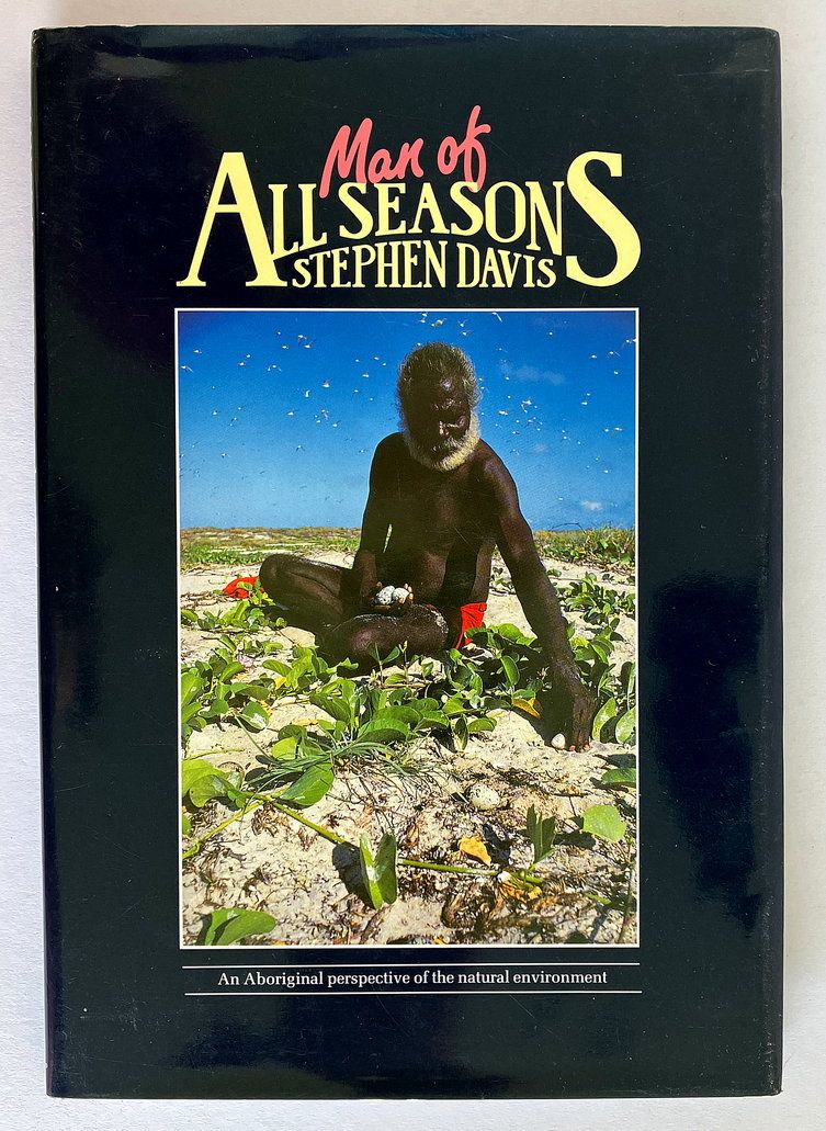 Man of All Seasons: An Aboriginal Perspective of the Natural Environment by Stephen Davis
