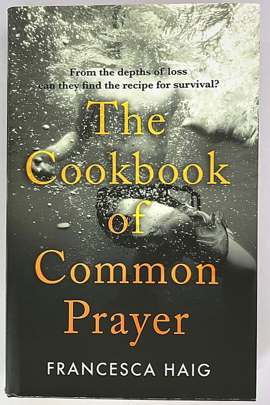 The Cookbook of Common Prayer by Francesca Haig