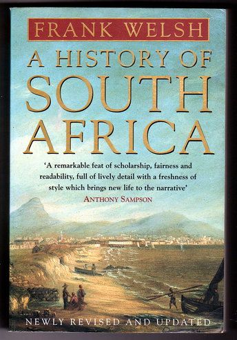 A History of South Africa by Frank Welsh