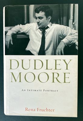 Dudley Moore: An Intimate Portrait by Rena Fruchter