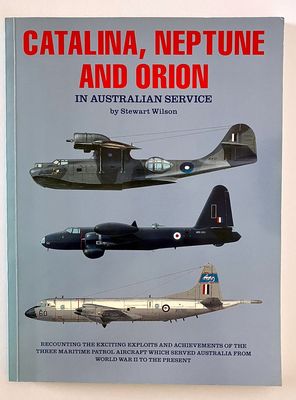 Catalina, Neptune and Orion in Australian Service by Stewart Wilson