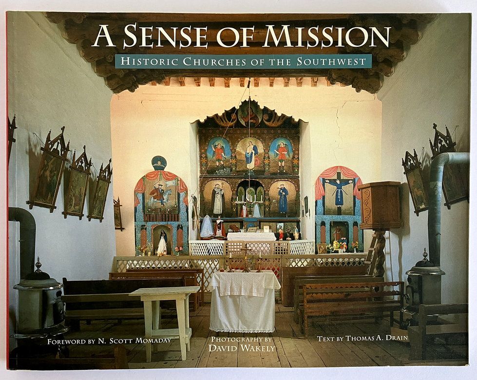 A Sense of Mission: Historic Churches of the Southwest