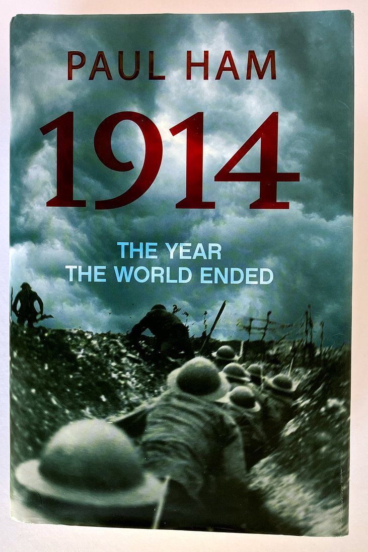 1914: The Year the World Ended by Paul Ham