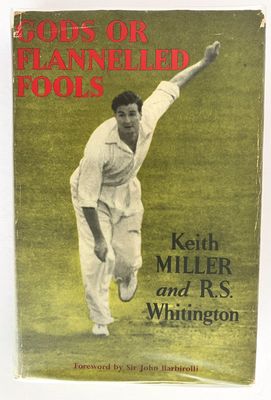 Gods or Flannelled Fools? by Keith Miller and R S Whitington