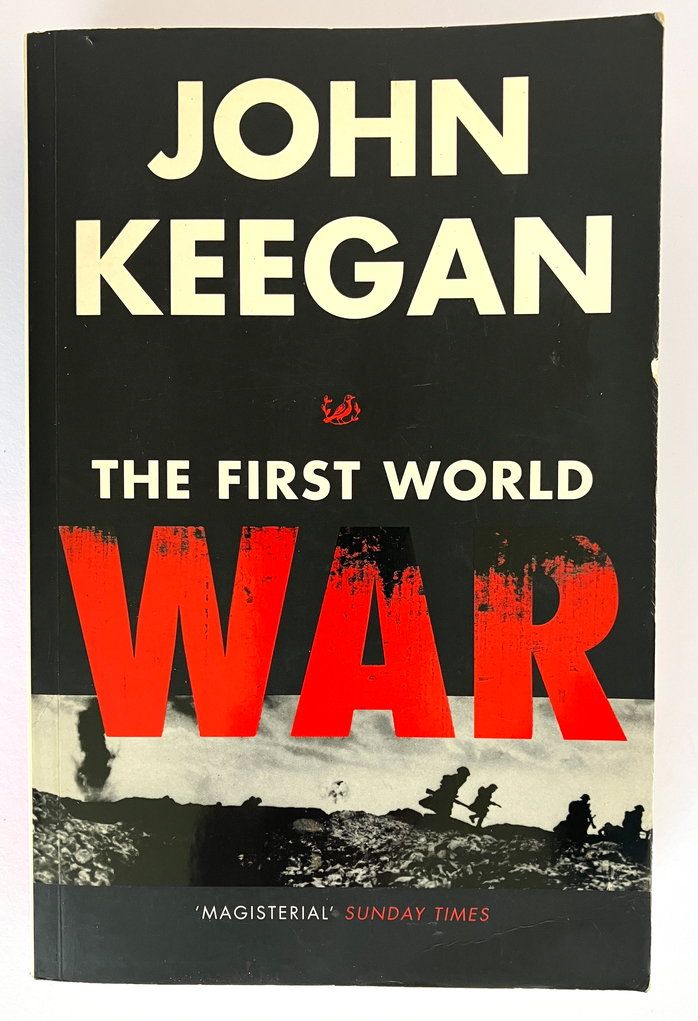 The First World War by John Keegan