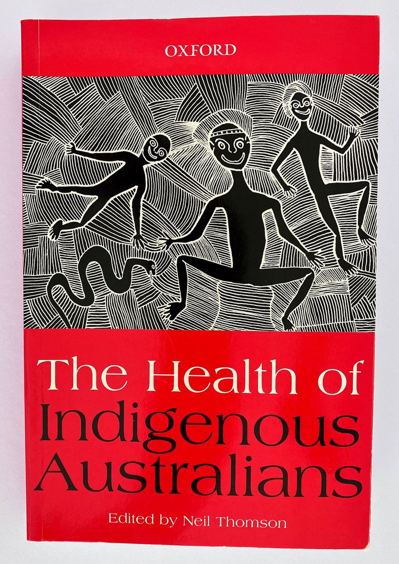 The Health of Indigenous Australians edited by Neil Thomson