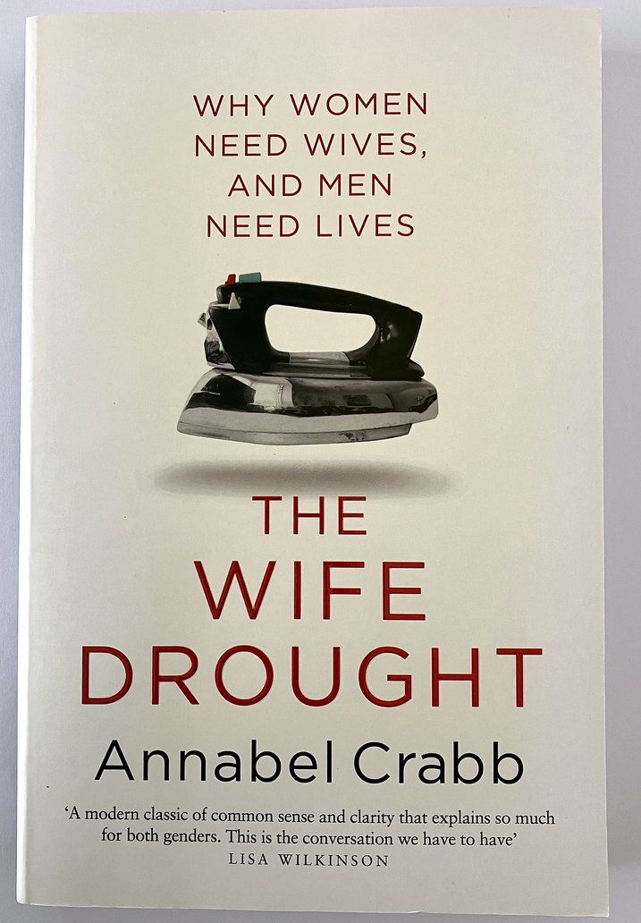 The Wife Drought by Annabel Crabb