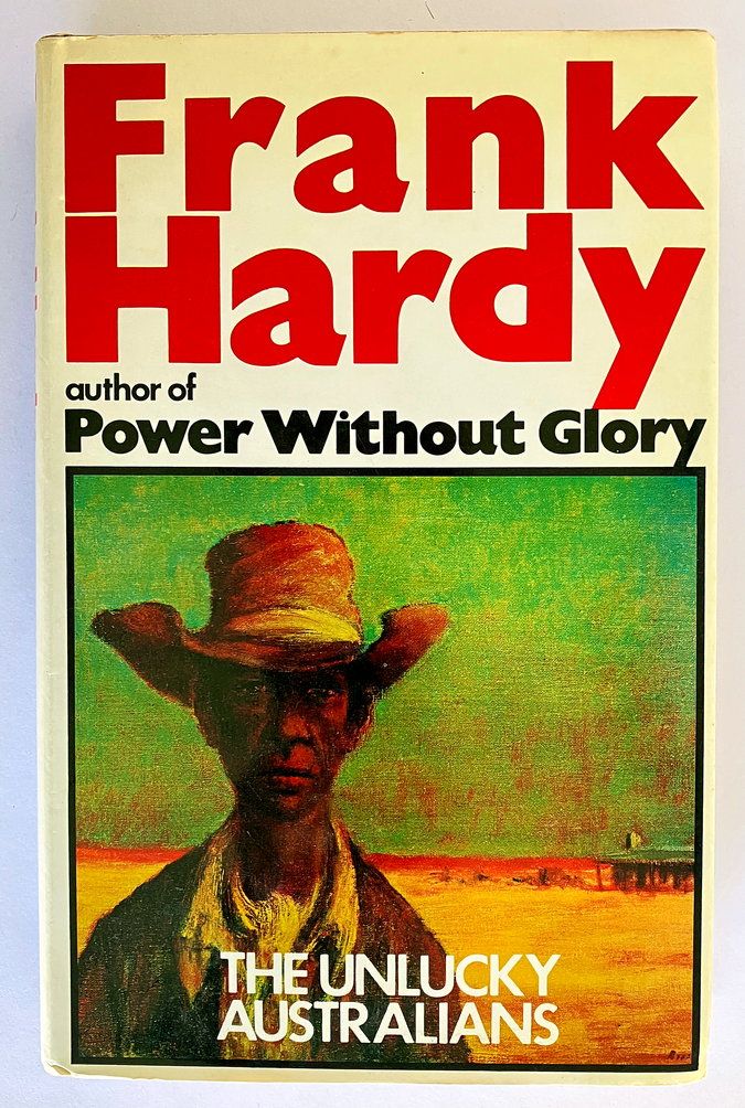 The Unlucky Australians by Frank Hardy