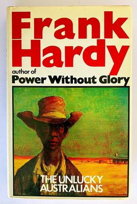 The Unlucky Australians by Frank Hardy