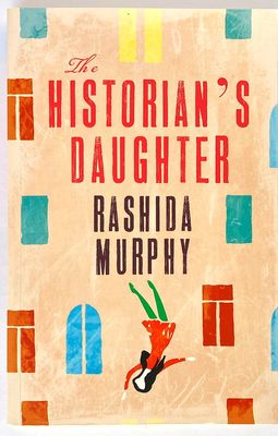 The Historian&#39;s Daughter by Rashida Murphy