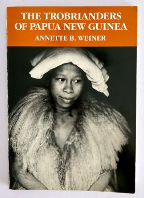 The Trobrianders of Papua New Guinea (Case Studies in Cultural Anthropology)
