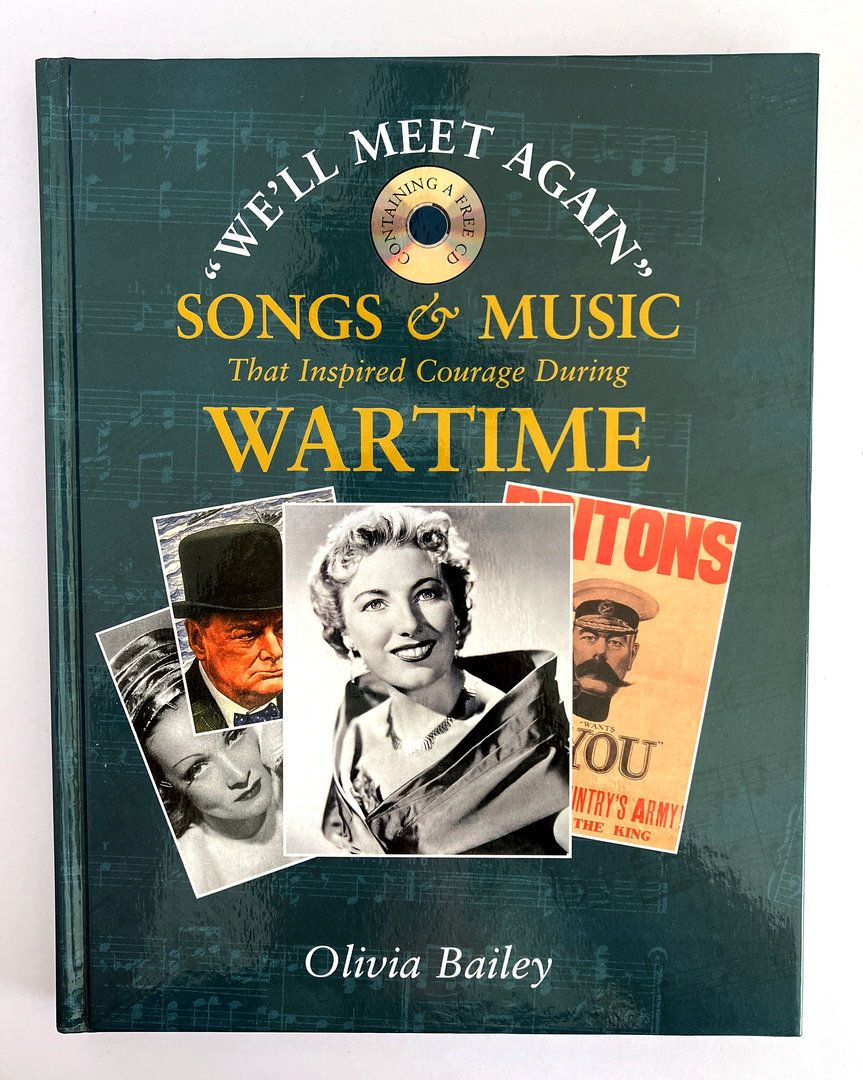 We&#39;ll Meet Again: Songs and Music that Inspired Courage During Wartime by Olivia Bailey
